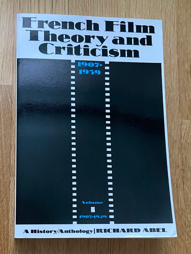 Richard Abel - French Film Theory and Criticism, Volume 1