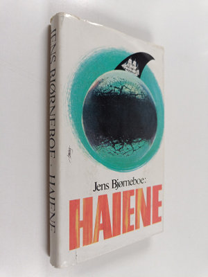 Jens Björneboe : Haiene : historien om et mannskap og et ...