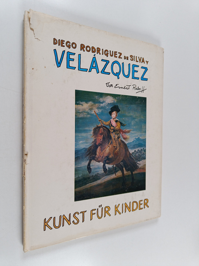 Radolf Von Ernest : Diego Rodriguez de Silva y Velazquez ...