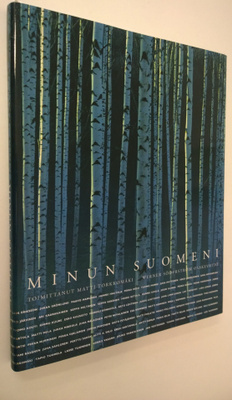 Matti (toim.) Torkkomäki : Minun Suomeni