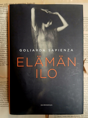 Goliarda Sapienza - Elämän ilo (sid.)
