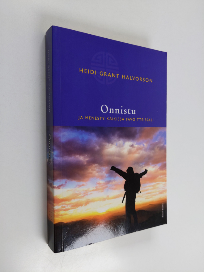 Heidi Grant Halvorson : Onnistu ja menesty kaikissa tavoi...
