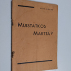 Arvo Airamo : Muistatkos Martta? - yksinäytöksinen hullut... - pikkukuva 1