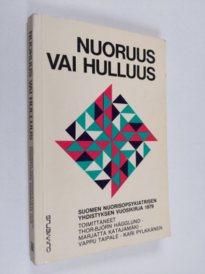 Tor-Björn Hägglund : Nuoruus vai hulluus : Suomen nuoriso...