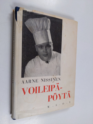 Aarne Nissinen : Voileipäpöytä : ohjeita sekä yksinkertai...