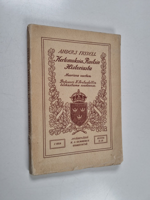 Anders Fryxell : Kertomuksia Ruotsin historiasta 1 : Paka...