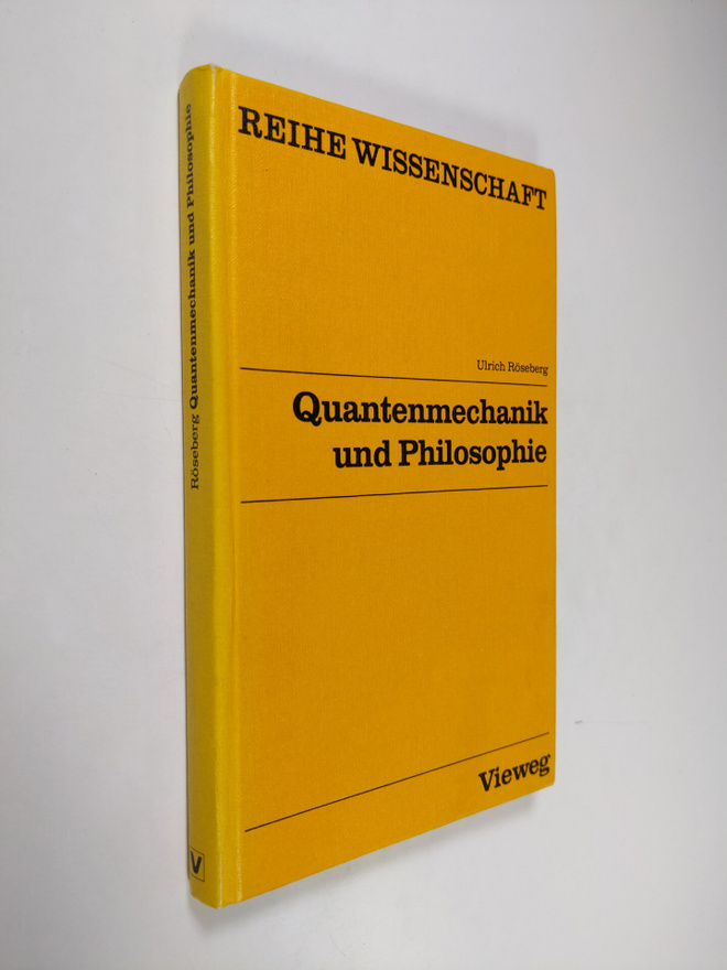 Ulrich Röseberg : Quantenmeehanik und Philosophie : stand...