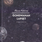 Alexis Kouros: Gondwanan lapset (Lasten keskus 1997) - pikkukuva 1
