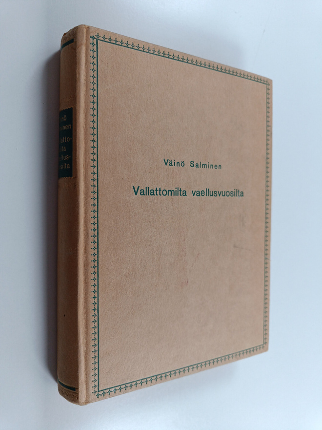Väinö Salminen : Vallattomilta vaellusvuosilta