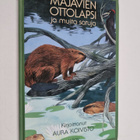 Aura Koivisto : Majavien ottolapsi ja muita satuja - pikkukuva 1