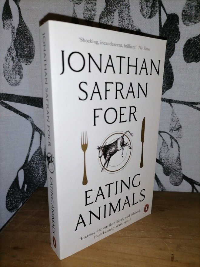 Eating Animals - Jonathan Safran Foer - Uusi