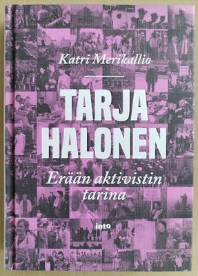 Katri Merikallio: Tarja Halonen - Erään aktivistin tarina