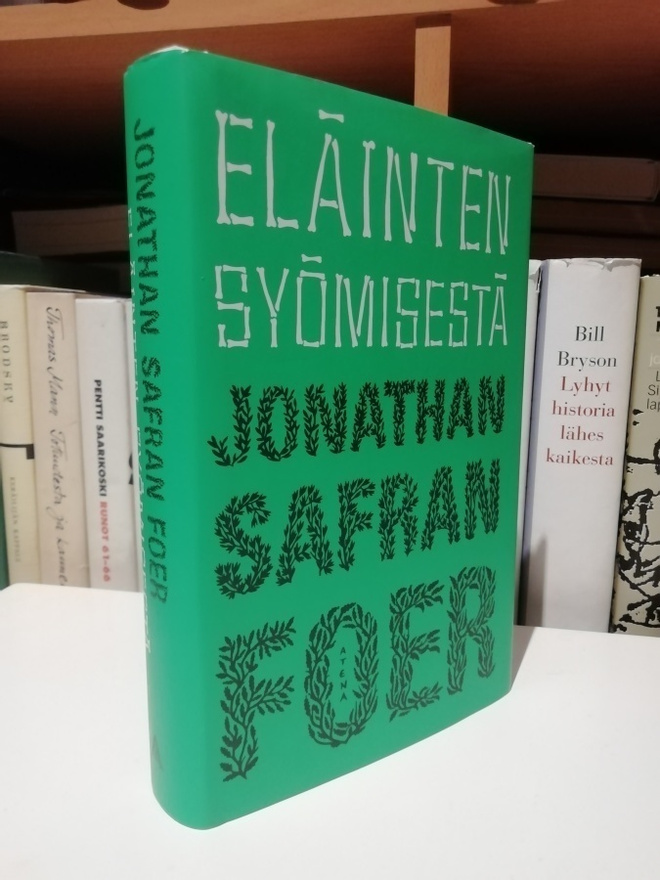 Eläinten syömisestä - Jonathan Safran Foer - 1.p.Uusi