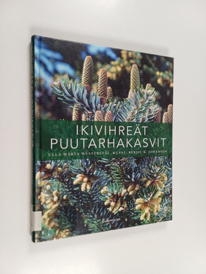 Ulla-Märta Westerstål : Ikivihreät puutarhakasvit