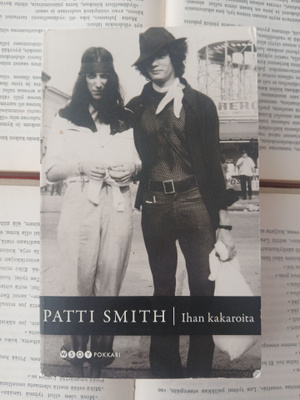 Patti Smith - Ihan kakaroita (pokkari)
