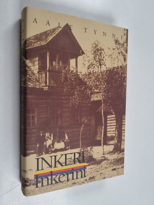 Aale Tynni : Inkeri, Inkerini