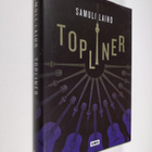 Samuli Laiho : Topliner : romaani (signeerattu, tekijän o... - pikkukuva 1