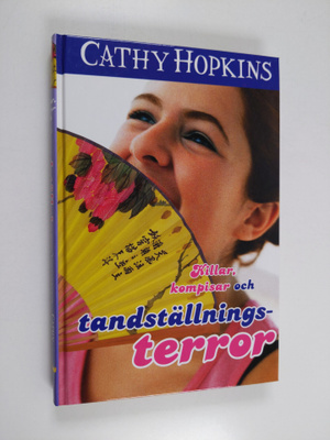 Cathy Hopkins : Killar, kompisar och tandställningsterror