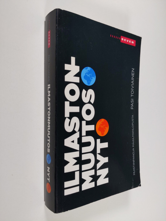 Pasi Toiviainen : Ilmastonmuutos Nyt : muistiinpanoja maa...