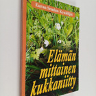 Elämän mittainen kukkaniitty : proosaa, runoja ja näytelmiä - pikkukuva 1