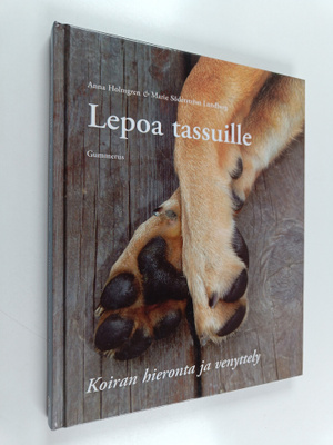 Anna Holmgren : Lepoa tassuille! : koiran hieronta ja ven...