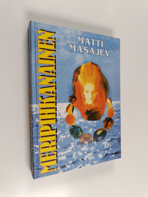 Matti Masajev : Meripihkanainen