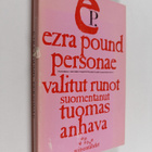 Ezra Pound : Personae : valikoima runoja vuosilta 1908-1919 - pikkukuva 1