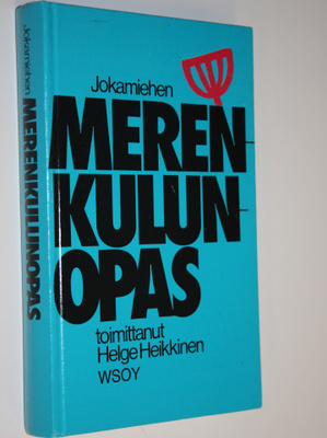 Helge (toim.) Heikkinen : Jokamiehen merenkulunopas