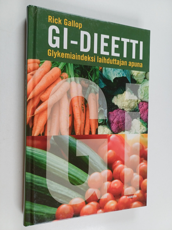 Rick Gallop : GI-dieetti : glykemiaindeksi laihduttajan a...