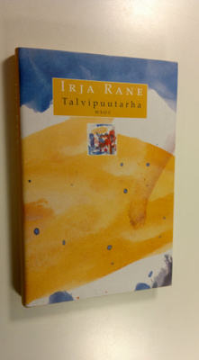 Irja Rane : Talvipuutarha : muisto