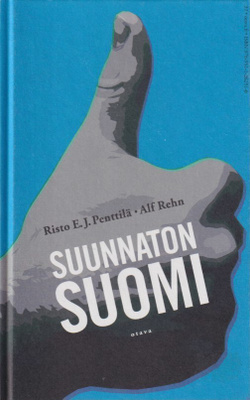 Risto E. J. Penttilä: Suunnaton Suomi