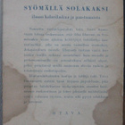 Toivo Rautavaara: Syömällä solakaksi, Otava 1951. 121 s. - pikkukuva 2