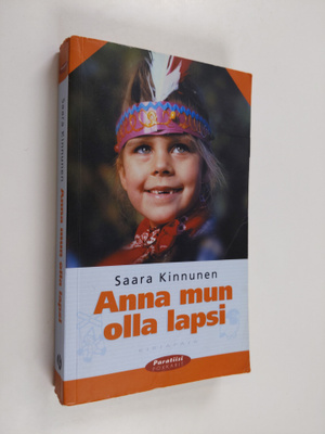Saara Kinnunen : Anna mun olla lapsi