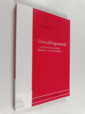 Christina Gars : Utvecklingssamtal : en berättelse om bar...