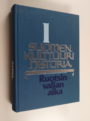 Päiviö Tommila : Suomen kulttuurihistoria 1 : Ruotsinvall...