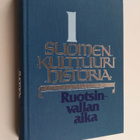 Päiviö Tommila : Suomen kulttuurihistoria 1 : Ruotsinvall... - pikkukuva 1
