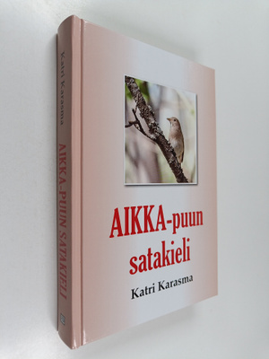 Katri Karasma : AIKKA-puun satakieli