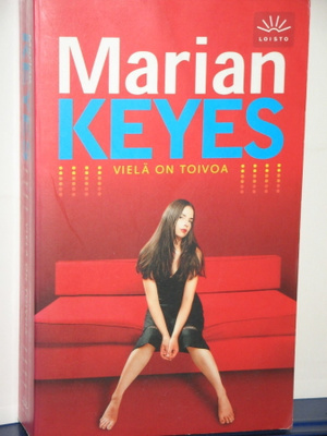Marian Keyes : VIELÄ ON TOIVOA
