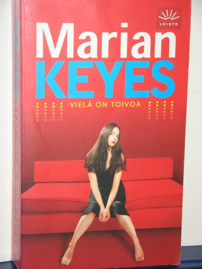 Marian Keyes : VIELÄ ON TOIVOA