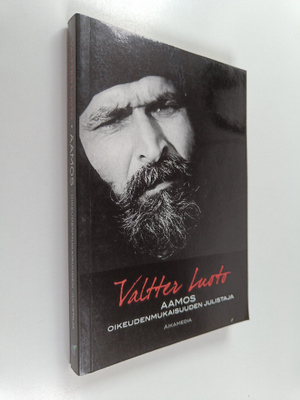 Valtter Luoto : Aamos : oikeudenmukaisuuden julistaja : A...