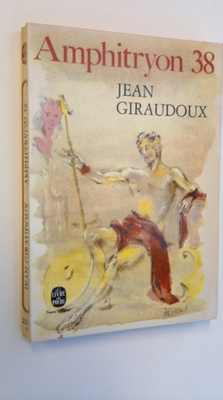 Jean Giraudoux : Amphitryon 38 - Comedie en trois actes