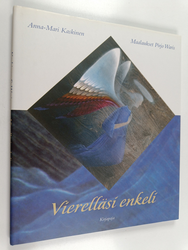 Anna-Mari Kaskinen : Vierelläsi enkeli