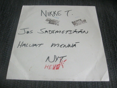 12" - Nikke T. - Jos Sademetsään Haluat Mennä Nyt (promo)