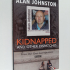 Alan Johnston : Kidnapped - And Other Dispatches - pikkukuva 1