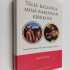 Jaro Karkinen : Tälle kalliolle minä rakennan kirkkoni - pikkukuva 1