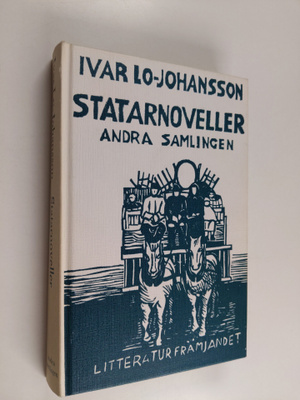 Ivar Lo-Johansson : Statarnoveller Saml. 2