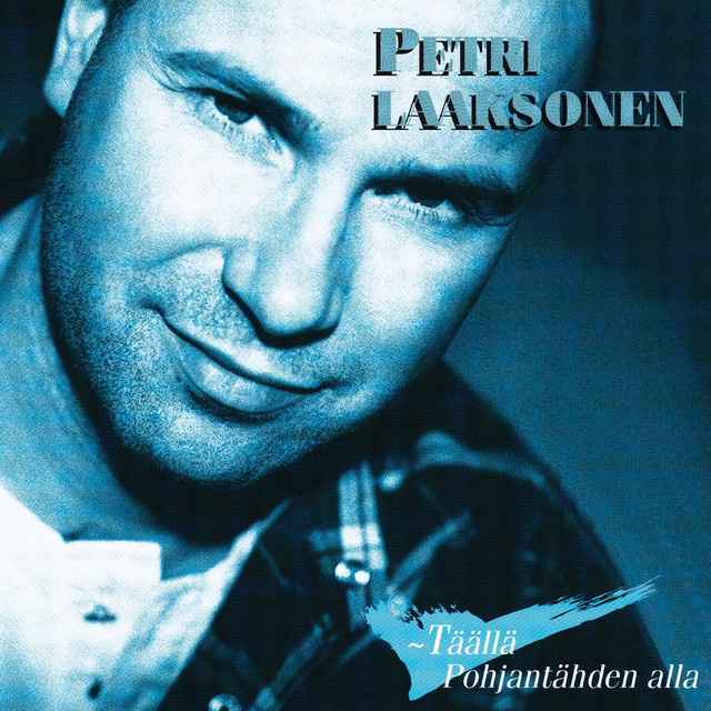 PETRI LAAKSONEN : Täällä pohjantähden alla