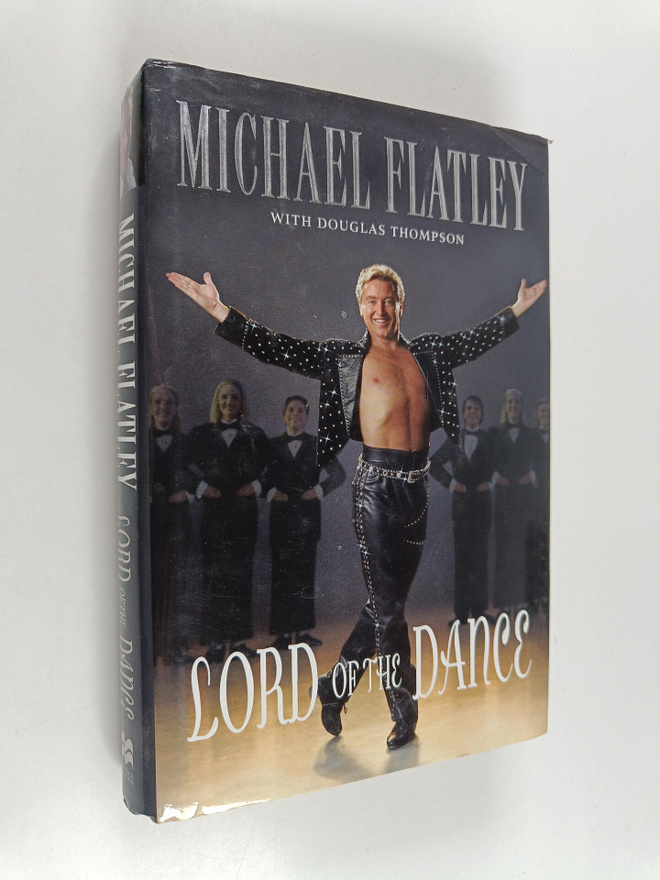 Michael Flatley : Lord of the Dance : My Story