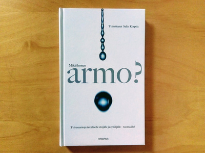 Mikä ihmeen armo? (Toim. Salla Korpela)