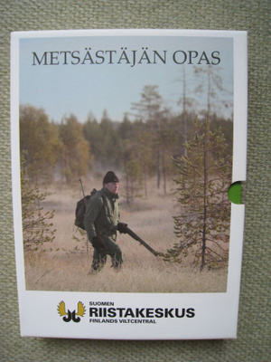 Metsästäjän opas + metsästys- ja aselainsäädäntö